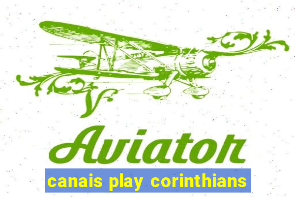 canais play corinthians